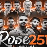 دانلود ریمیکس رز 251 از حبیب ابی معین شادمهر آریا بانی تتلو یاسینی حامیم دریادل